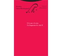 O Lo Uno O Lo Otro: Un Fragmento De Vida Ii (escritos Volumen 3)