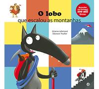 O lobo que escalou as montanhas: Livro de histórias