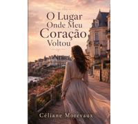 O Lugar Onde Meu Coração Voltou