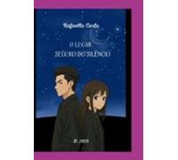 O Lugar Seguro Do Silêncio (ebook)