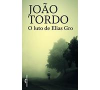 O luto de Elias Gro (Livro de Bolso) (Trilogia dos Lugares Sem Nome 1)