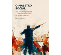 O Maestro Social: Uma investigação sobre a atividade de regência em projetos sociais