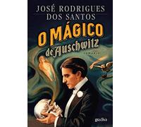 O Mágico De Auschwitz