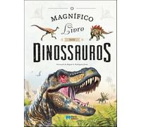O MAGNIFICO LIVRO DOS DINOSSAUROS