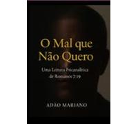 O Mal Que Não Quero (ebook)