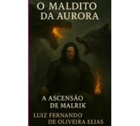 O Maldito Da Aurora (ebook)