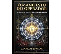 O Manifesto do Operador : a Ciência de YHWH vs. a Agenda dos Homens