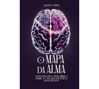O Mapa da Alma: Navegando pela Visão Bíblica sobre a Cura das Emoções e Pensamentos