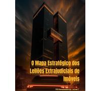 O Mapa Estratégico dos Leilões Extrajudiciais de Imóveis: TRS Empreendimentos - volume I