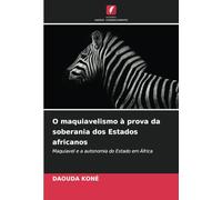 O maquiavelismo à prova da soberania dos Estados africanos: Maquiavel e a autonomia do Estado em África