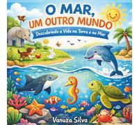 O MAR, UM OUTRO MUNDO Edição Escolar: Versão para uso escolar - preto e branco