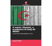 O mártir (Shahid), o académico El-Hadj Ali MEKKI
