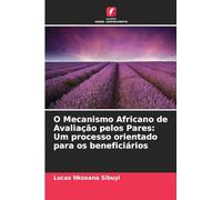 O Mecanismo Africano de Avaliação pelos Pares: Um processo orientado para os beneficiários