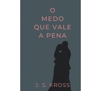 O Medo que Vale a Pena
