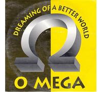 O Mega - Dreaming Of A Better World