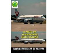 O Meio De Transporte Mais Seguro (ebook)