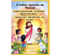 O mellor agasallo de Pascua: O amor de Deus por min - 50 historias bíblicas para nenos | Imaxes a cor | Guía para pais | De 4 a 10 anos