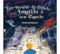 O Menino Do Cabelo Amarelo E Seu Castelo (ebook)