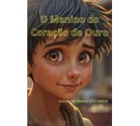 O Menino Do Coração De Ouro (ebook)