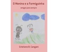 O Menino E A Formiguinha (ebook)