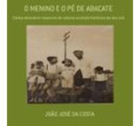 O Menino E O Pé De Abacate (ebook)