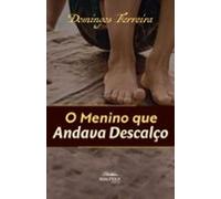 O Menino Que Andava Descalço (ebook)