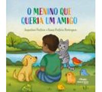 O Menino Que Queria Um Amigo (ebook)