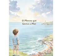 O Menino Que Sentia o Mar