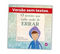 O Menino Que Tinha Medo De Errar - Pequenos Escritores