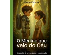 O Menino Que Veio Do Céu: Laura e Carlos Uma Estória de Aventuras