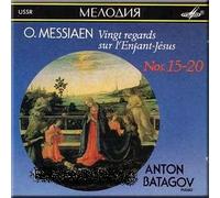 O. Messiaen - Vingt regards sur l'Enfant-Jesus (Nos. 15-20) - Anton Batagov