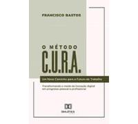 O Método C.u.r.a. (ebook)
