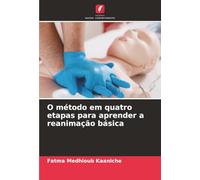 O método em quatro etapas para aprender a reanimação básica