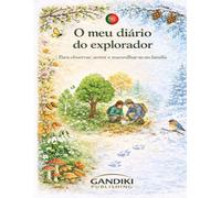 O meu diário do explorador: Para observar, sentir e maravilhar-se em familia