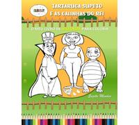 O meu livro de histórias para colorir | Tartaruga Supeto e as galinhas do Rei (Colors of Joy)