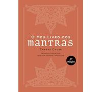 O Meu Livro dos Mantras: Palavras poderosas que nos ajudam e protegem (Arena)
