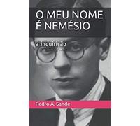 O MEU NOME É NEMÉSIO: A Inquirição