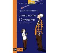 O meu nome é Skywalker (El Barco de Vapor Naranja)