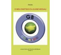 O Meu Partido É A Guiné-bissau - Vol Ii