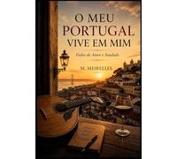 O Meu Portugal Vive em Mim: Fados, saudade e memórias de Portugal