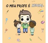 O MEU PROFE É XENIAL (ERES XENIAL)