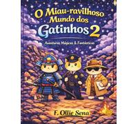 O Miau-ravilhoso Mundo dos Gatinhos 2: Aventuras Mágicas & Fantásticas