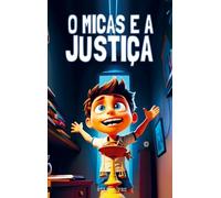O Micas e a Justiça