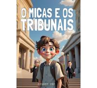 O Micas e os Tribunais