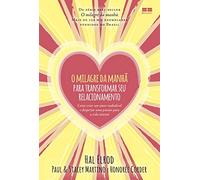 O milagre da manhã para transformar seu relacionamento