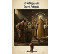 O Milagre do Burro Falante (Vida e Milagres de Frei Ginés da Isca)