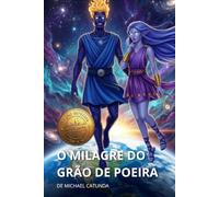 O Milagre do Grão de Poeira: Coleção: SAGA