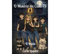 O Mistério da Casa 79: O Mistério da Casa 79: O Início