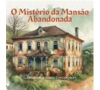 O Mistério Da Mansão Abandonada (ebook)