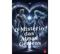 O Mistério das Almas Gêmeas